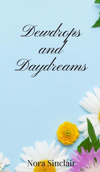 Dewdrops and Daydreams
