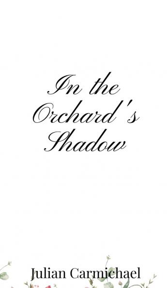 In the Orchard's Shadow