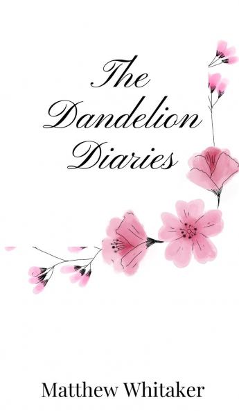 The Dandelion Diaries