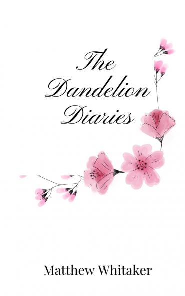 The Dandelion Diaries