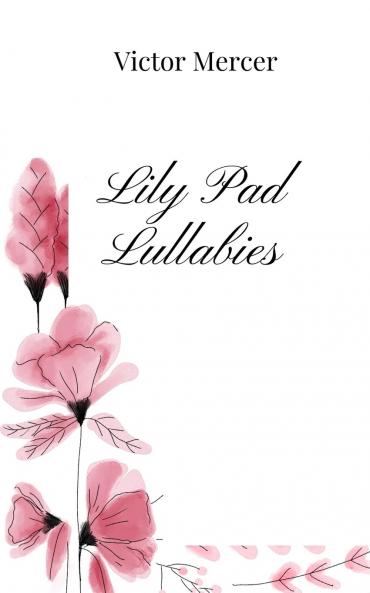 Lily Pad Lullabies