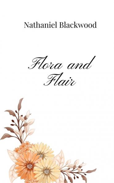 Flora and Flair