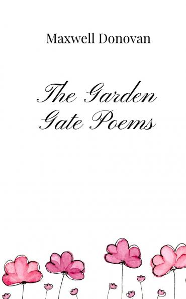 The Garden Gate Poems