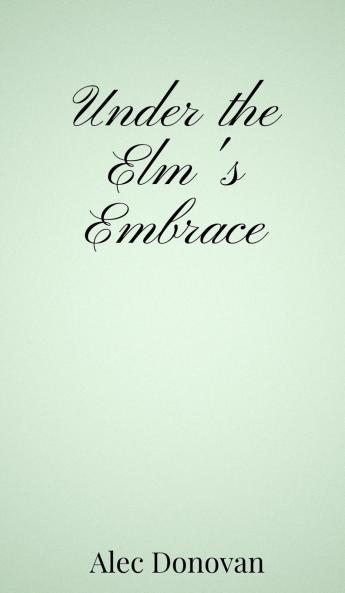 Under the Elm's Embrace