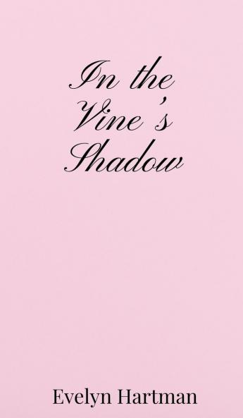 In the Vine's Shadow
