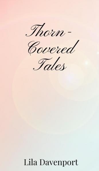 Thorn-Covered Tales