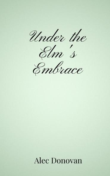 Under the Elm's Embrace