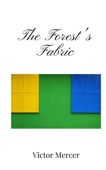 The Forest's Fabric