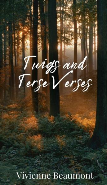 Twigs and Terse Verses
