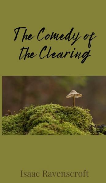 The Comedy of the Clearing