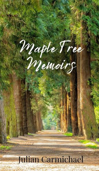 Maple Tree Memoirs