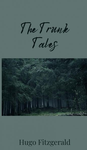 The Trunk Tales