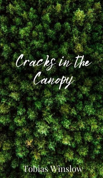 Cracks in the Canopy