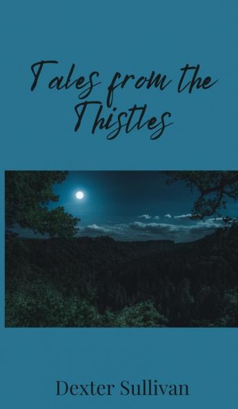 Tales from the Thistles
