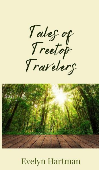 Tales of Treetop Travelers
