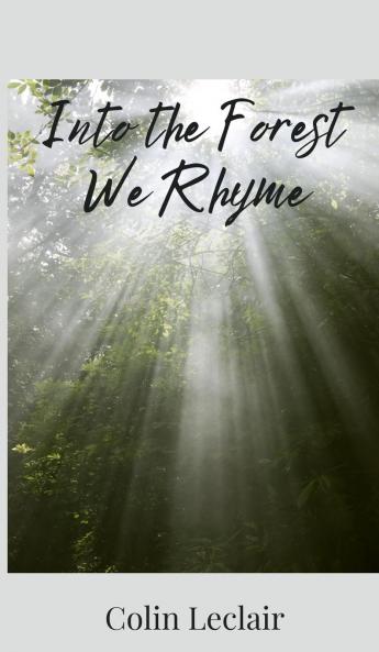 Into the Forest We Rhyme