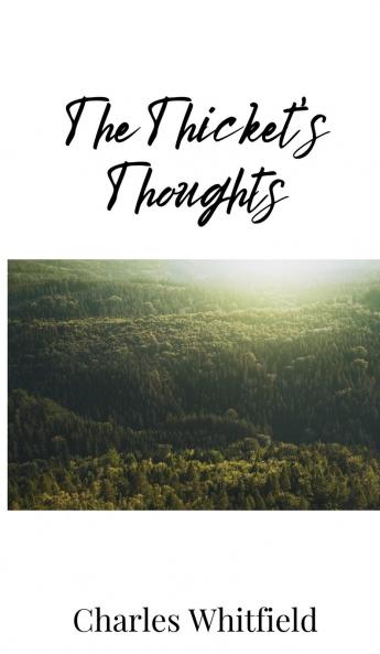 The Thicket's Thoughts