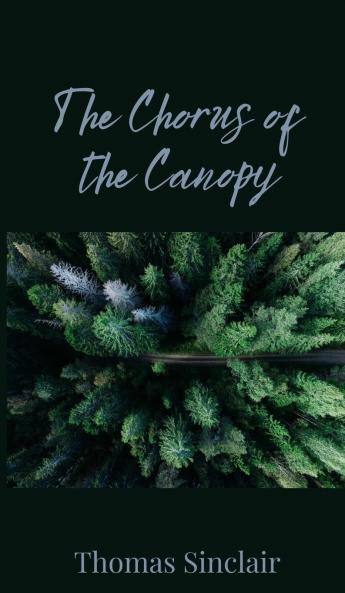 The Chorus of the Canopy