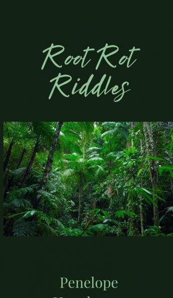 Root Rot Riddles
