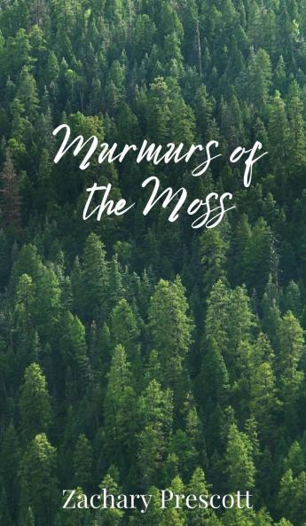 Murmurs of the Moss