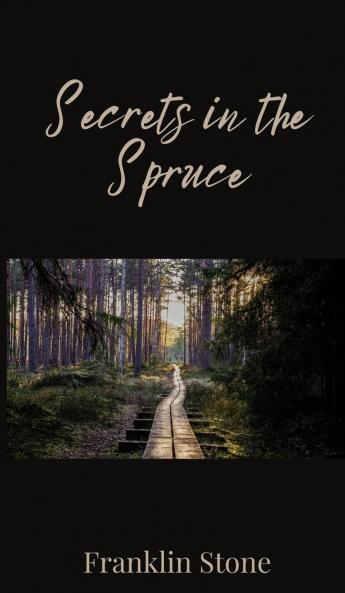 Secrets in the Spruce
