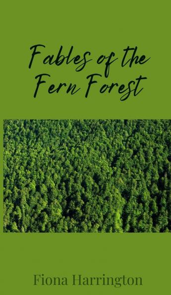 Fables of the Fern Forest