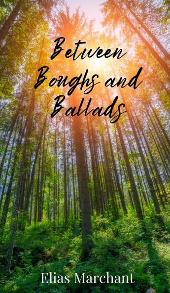 Between Boughs and Ballads