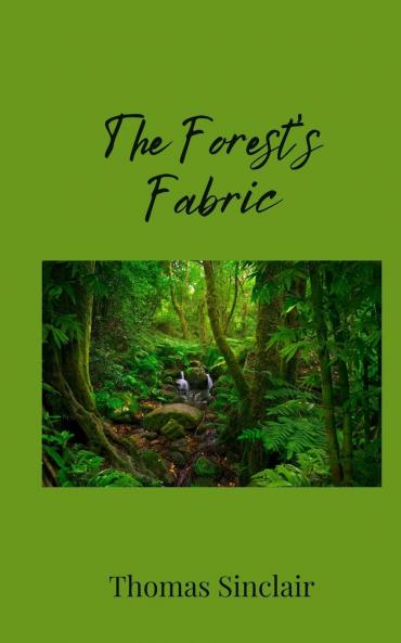 The Forest's Fabric