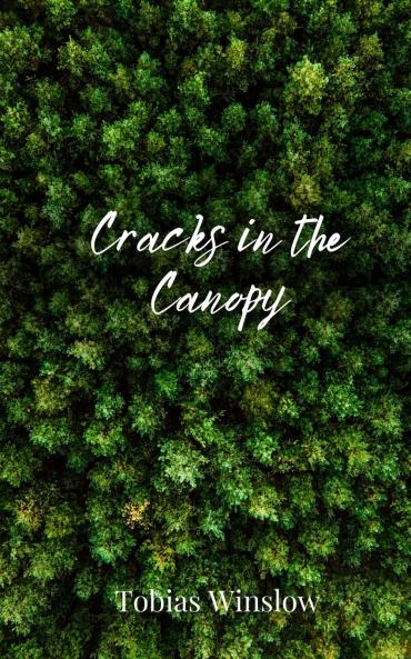 Cracks in the Canopy