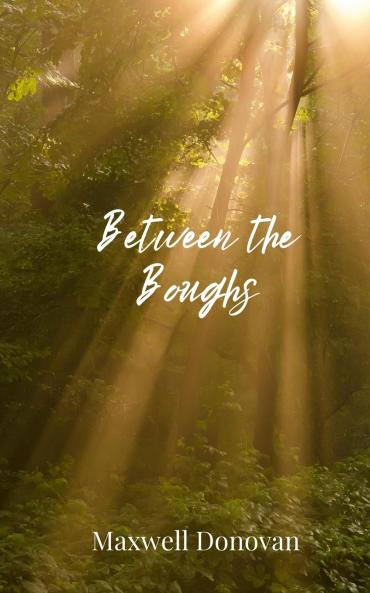 Between the Boughs