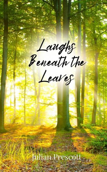 Laughs Beneath the Leaves