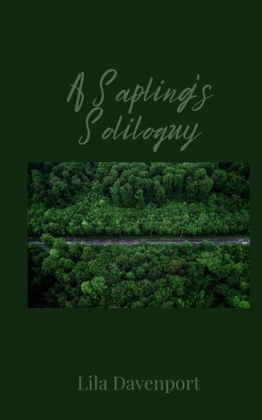A Sapling's Soliloquy