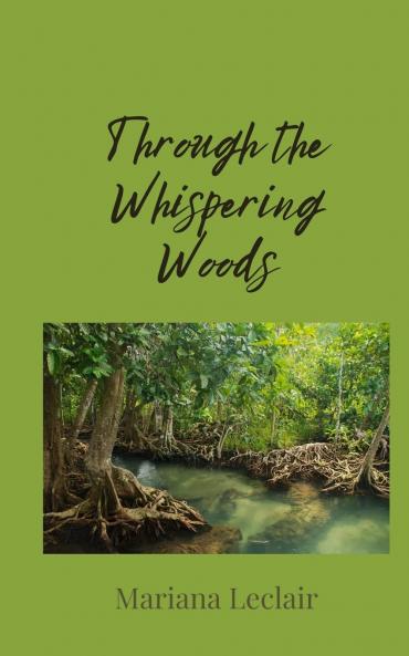 Through the Whispering Woods