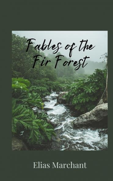 Fables of the Fir Forest