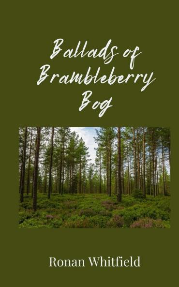 Ballads of Brambleberry Bog