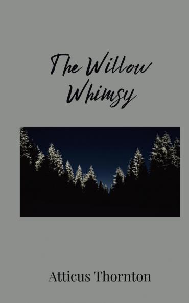 The Willow Whimsy