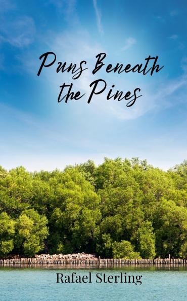 Puns Beneath the Pines