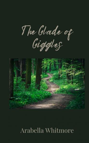 The Glade of Giggles