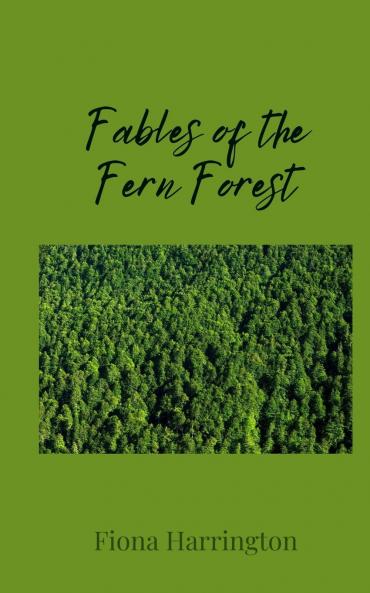 Fables of the Fern Forest