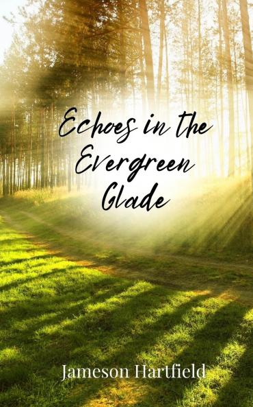 Echoes in the Evergreen Glade