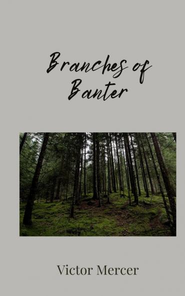 Branches of Banter