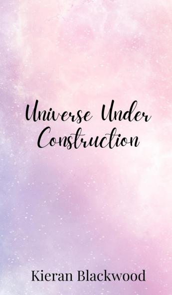 Universe Under Construction