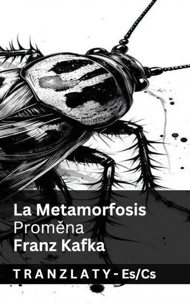 La Metamorfosis / Prom?na