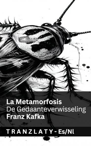 La Metamorfosis / De Gedaanteverwisseling