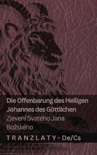 Die Offenbarung des Heiligen Johannes des  Göttlichen / Zjevení Svatého Jana  Božského
