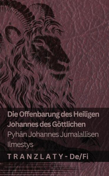 Die Offenbarung des Heiligen Johannes des Göttlichen / Pyhän Johannes Jumalallisen ilmestys