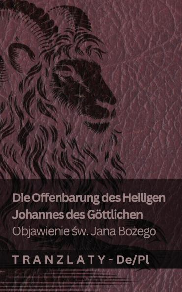 Die Offenbarung des Heiligen Johannes des Göttlichen / Objawienie ?w. Jana  Bo?ego