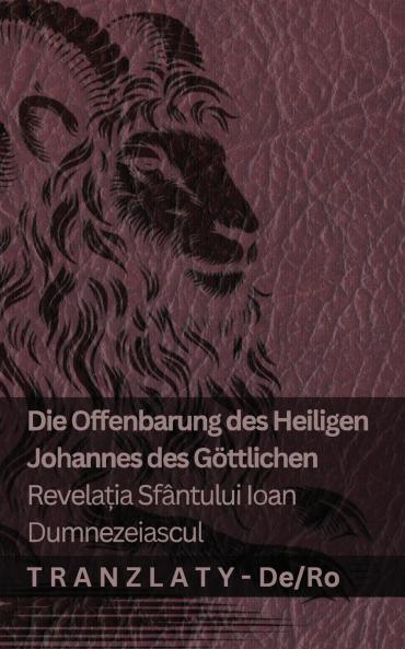 Die Offenbarung des Heiligen Johannes des Göttlichen / Revela?ia Sfântului Ioan Dumnezeiascul