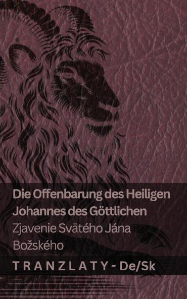 Die Offenbarung des Heiligen Johannes des Göttlichen / Zjavenie Svätého Jána  Božského