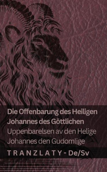 Die Offenbarung des Heiligen Johannes des Göttlichen / Uppenbarelsen av den Helige Johannes den  Gudomlige